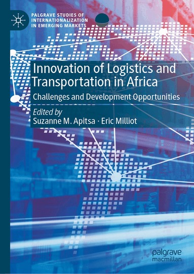 Suzanne M. Apitsa, Eric Milliot - Innovation of Logistics and Transportation in Africa, Inbunden