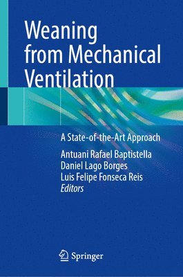 bokomslag Weaning from Mechanical Ventilation: A State-Of-The-Art Approach