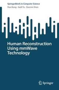 bokomslag Human Reconstruction Using mmWave Technology