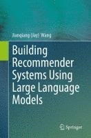 bokomslag Building Recommender Systems Using Large Language Models