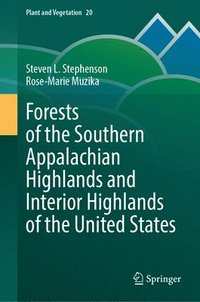 bokomslag Forests of the Southern Appalachian Highlands and Interior Highlands of the United States