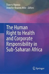 bokomslag Human Right to Health and Corporate Responsibility in Sub-Saharan Africa