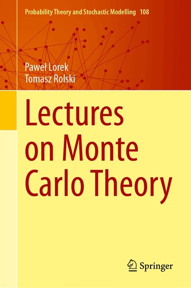 Paweł Lorek, Tomasz Rolski - Lectures on Monte Carlo Theory, Inbunden