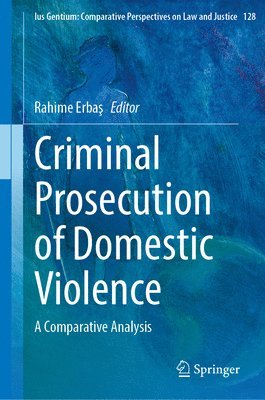 bokomslag Criminal Prosecution of Domestic Violence: A Comparative Analysis