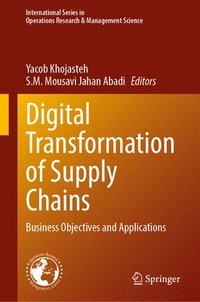 bokomslag Digital Transformation of Supply Chains: Business Objectives and Applications
