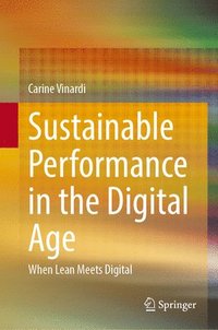 bokomslag Sustainable Performance in the Digital Age: When Lean Meets Digital