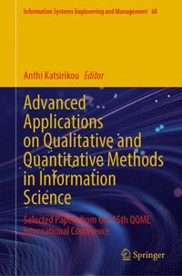 bokomslag Advanced Applications on Qualitative and Quantitative Methods in Information Science: Selected Papers from the 15th Qqml International Conference