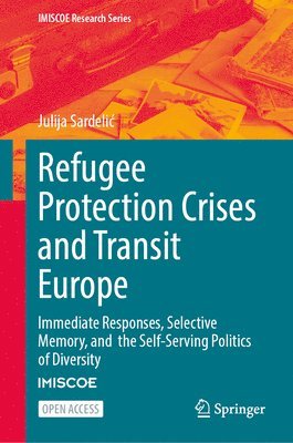 bokomslag Refugee Protection Crises and Transit Europe