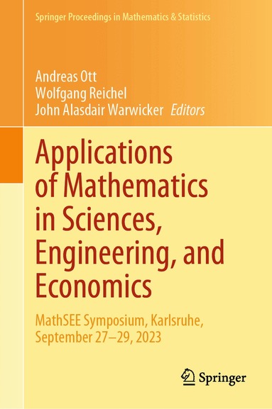 Andreas Ott, Wolfgang Reichel, John Alasdair Warwicker - Applications of Mathematics in Sciences, Engineering, and Economics, Inbunden