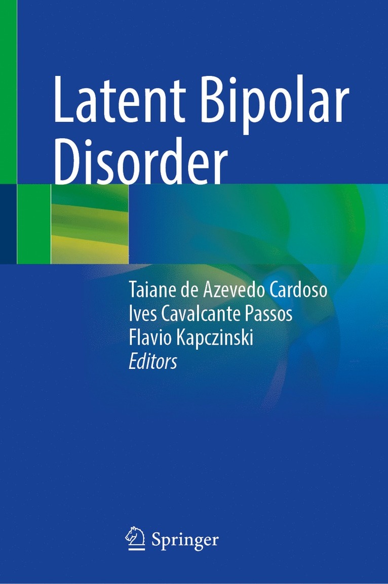 Taiane de Azevedo Cardoso, Ives Cavalcante Passos, Flavio Kapczinski - Latent Bipolar Disorder, Inbunden