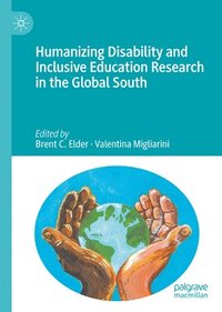 bokomslag Humanizing Disability and Inclusive Education Research in the Global South