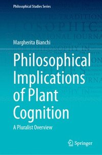 bokomslag Philosophical Implications of Plant Cognition