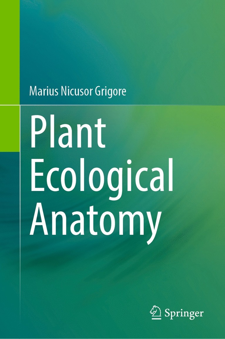 Marius-Nicusor Grigore - Plant Ecological Anatomy, Inbunden
