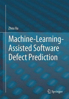 bokomslag Machine-Learning-Assisted Software Defect Prediction