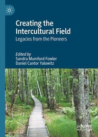 bokomslag Creating the Intercultural Field: Legacies from the Pioneers