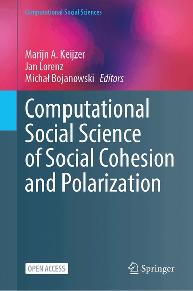 Marijn A. Keijzer, Jan Lorenz, Michał Bojanowski - Computational Social Science of Social Cohesion and Polarization, Inbunden