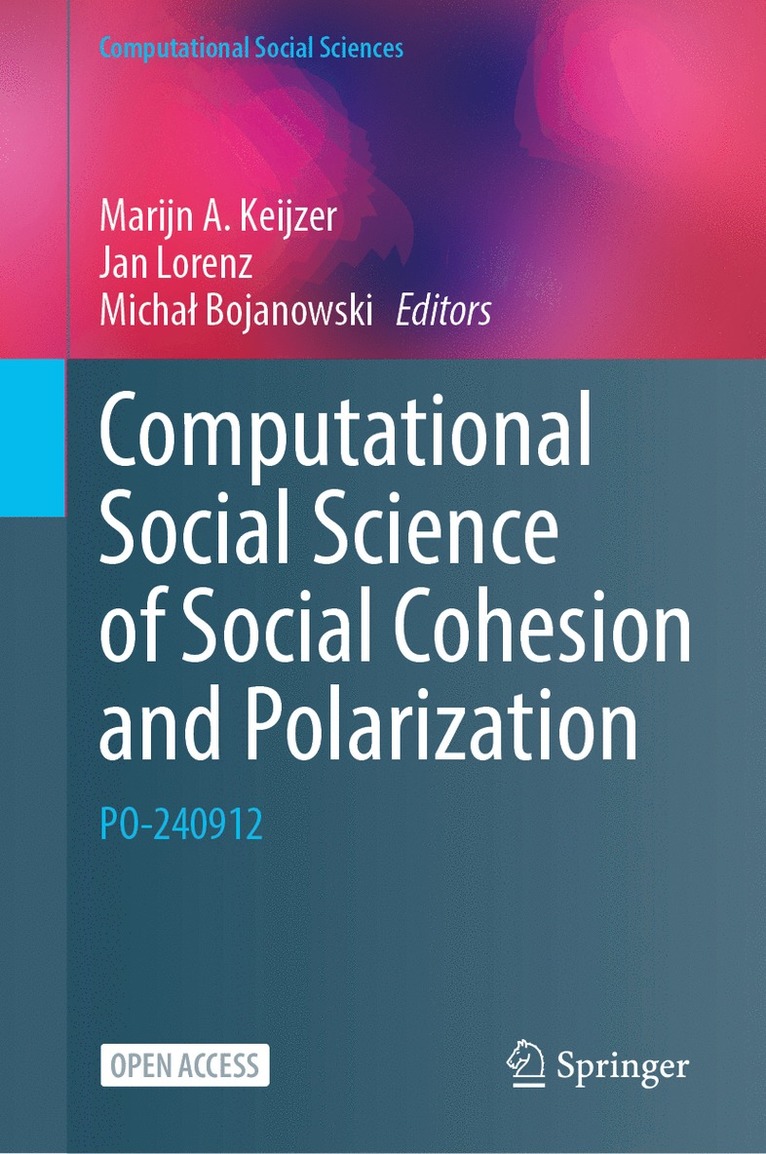 Marijn A. Keijzer, Jan Lorenz, Michał Bojanowski, Micha¿ Bojanowski - Computational Social Science of Social Cohesion and Polarization, Inbunden