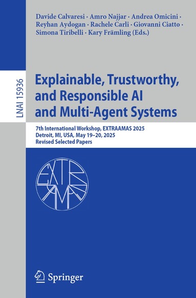 Davide Calvaresi, Amro Najjar, Andrea Omicini, Reyhan Aydogan, Rachele Carli, Giovanni Ciatto, Simona Tiribelli, Kary Främling - Explainable, Trustworthy, and Responsible AI and Multi-Agent Systems, Häftad