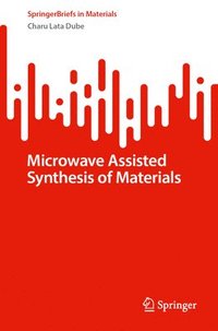 bokomslag Microwave Assisted Synthesis of Materials