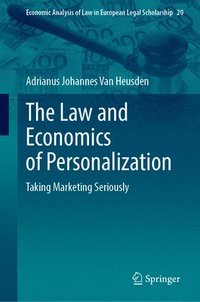 bokomslag The Law and Economics of Personalization: Taking Marketing Seriously
