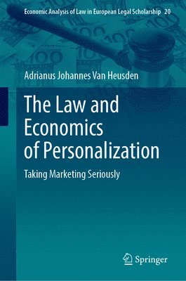 bokomslag The Law and Economics of Personalization: Taking Marketing Seriously