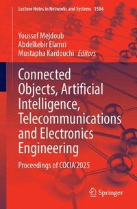 bokomslag Connected Objects, Artificial Intelligence, Telecommunications and Electronics Engineering