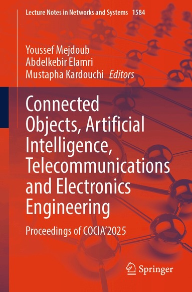 Youssef Mejdoub, Abdelkebir Elamri, Mustapha Kardouchi - Connected Objects, Artificial Intelligence, Telecommunications and Electronics Engineering, Häftad