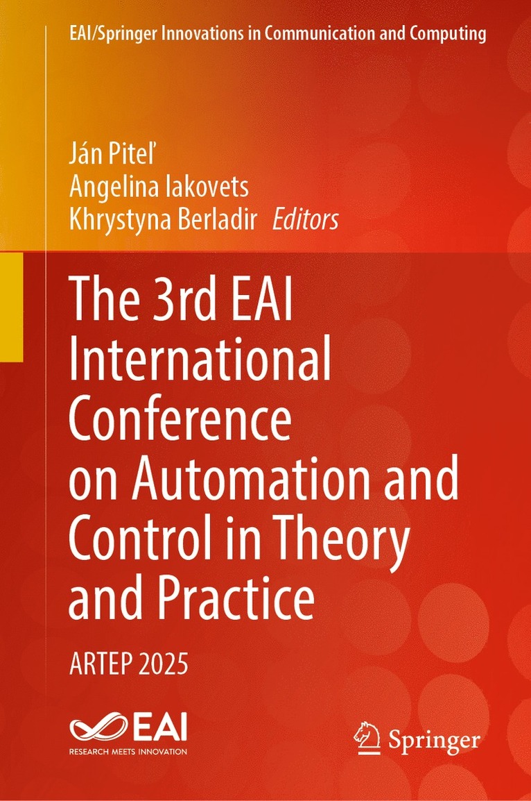 Ján Piteľ, Angelina Iakovets, Khrystyna Berladir, Ján Pite&#318; - 3rd EAI International Conference on Automation and Control in Theory and Practice, Inbunden
