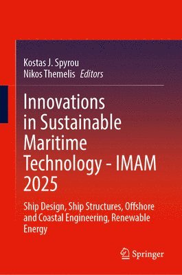 bokomslag Innovations in Sustainable Maritime Technology - Imam 2025: Ship Design, Ship Structures, Offshore and Coastal Engineering, Renewable Energy