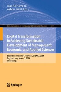 bokomslag Digital Transformation in Achieving Sustainable Development of Management, Economic, and Applied Sciences: Second International Conference, Dtsmea 202