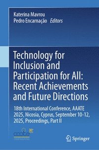 bokomslag Technology for Inclusion and Participation for All: Recent Achievements and Future Directions