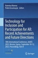 bokomslag Technology for Inclusion and Participation for All: Recent Achievements and Future Directions: 18th International Conference, Aaate 2025, Nicosia, Cyp