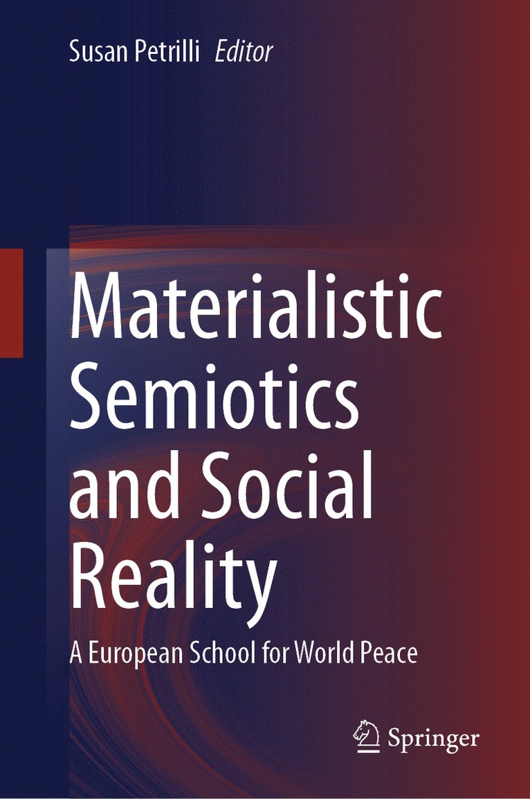 Susan Petrilli - Materialistic Semiotics and Social Reality, Inbunden