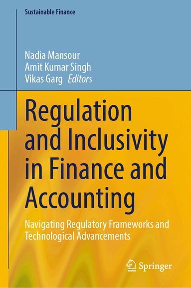 Nadia Mansour, Amit Kumar Singh, Vikas Garg - Regulation and Inclusivity in Finance and Accounting, Inbunden