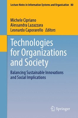 bokomslag Technologies for Organizations and Society: Balancing Sustainable Innovations and Social Implications