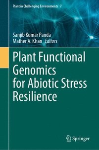 bokomslag Plant Functional Genomics for Abiotic Stress Resilience