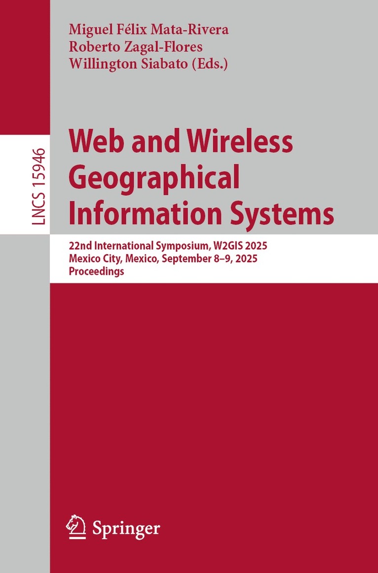 Miguel Félix Mata-Rivera, Roberto Zagal-Flores, Willington Siabato - Web and Wireless Geographical Information Systems, Häftad