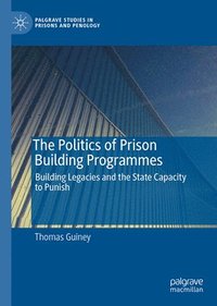 bokomslag Politics of Prison Building Programmes