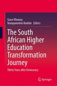 bokomslag The South African Higher Education Transformation Journey: Thirty Years After Democracy