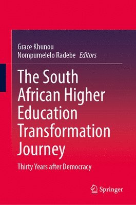 bokomslag The South African Higher Education Transformation Journey: Thirty Years After Democracy
