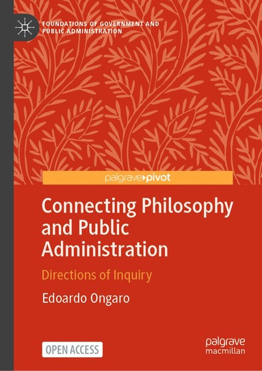 Edoardo Ongaro - Connecting Philosophy and Public Administration, Inbunden