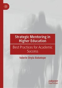 bokomslag Strategic Mentoring in Higher Education: Best Practices for Academic Success