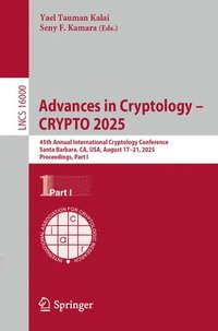 bokomslag Advances in Cryptology - Crypto 2025: 45th Annual International Cryptology Conference, Santa Barbara, Ca, Usa, August 17-21, 2025, Proceedings, Part I