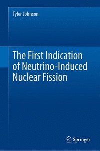 bokomslag The First Indication of Neutrino-Induced Nuclear Fission