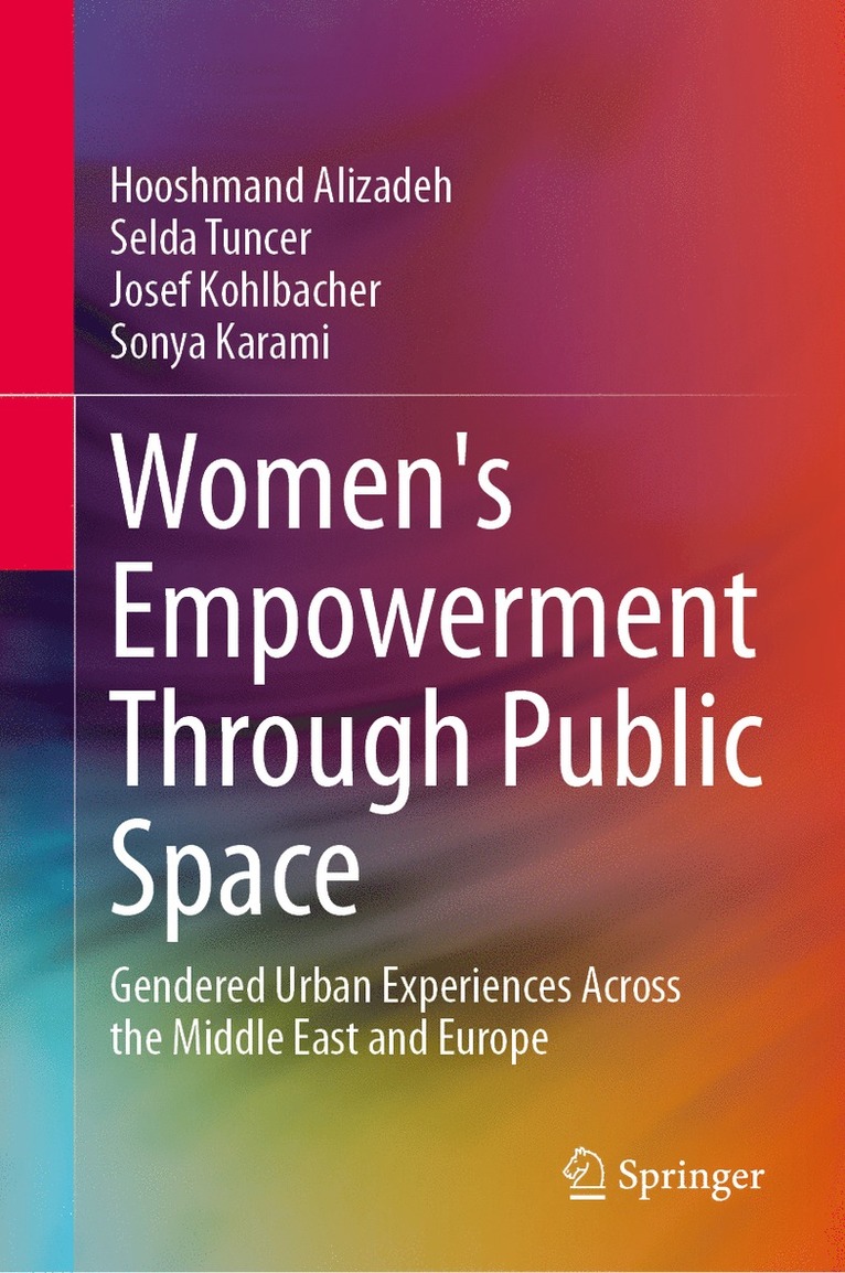 Hooshmand Alizadeh, Selda Tuncer, Josef Kohlbacher, Sonya Karami - Women's Empowerment Through Public Space, Inbunden