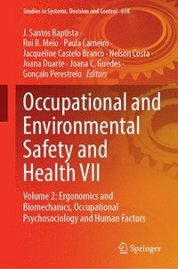 bokomslag Occupational and Environmental Safety and Health VII: Volume 2: Ergonomics and Biomechanics, Occupational Psychosociology and Human Factors