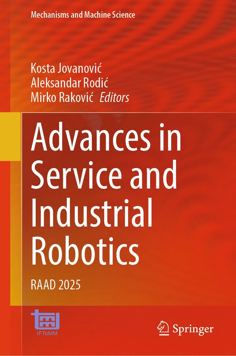 Kosta Jovanović, Aleksandar Rodić, Mirko Raković, Kosta Jovanovic, Aleksandar Rodic, Kosta Jovanovi¿, Aleksandar Rodi¿, Mirko Rakovi¿ - Advances in Service and Industrial Robotics, Inbunden