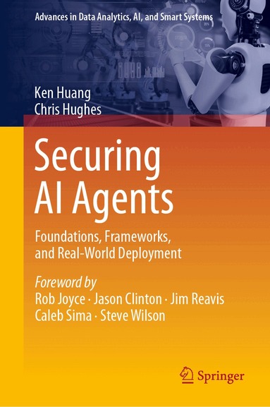 Ken Huang, Chris Hughes - Securing AI Agents, Inbunden