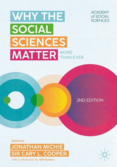 Jonathan Michie, Sir Cary L. Cooper - Why the Social Sciences Matter, Häftad