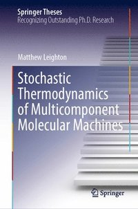bokomslag Stochastic Thermodynamics of Multicomponent Molecular Machines